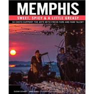 Memphis: Sweet, Spicy & a Little Greasy