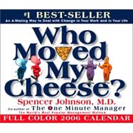 Who Moved My Cheese?; 2006 Day-to-Day Calendar
