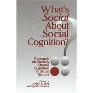 What's Social about Social Cognition? Research on Socially Shared Cognition in Small Gro