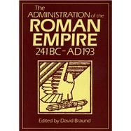 Administration Of The Roman Empire 241 BC-AD 193