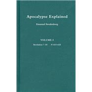 Apocalypse Explained,  Vol. 3 : Revelation 7-10