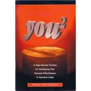 You 2: A High Velocity Formula for Multiplying Your Personal Effectiveness in Quantum Leaps