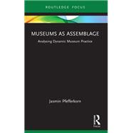 Museums as Assemblage
