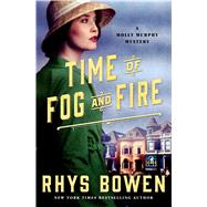 Time of Fog and Fire A Molly Murphy Mystery