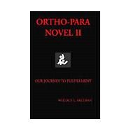 Ortho-Para Novel II