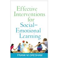 Effective Interventions for Social-Emotional Learning