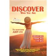 Discover Who You Are to Overcome Any Crisis