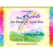 Your Dreams Are Meant to Come True 2019 Calendar