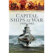 Capital Ships at War 1939-1945
