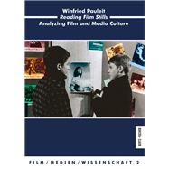 Reading Film Stills Analyzing Film and Media Culture