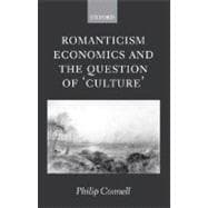 Romanticism, Economics And The Question Of 'culture'