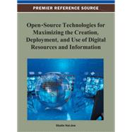 Open-source Technologies for Maximizing the Creation, Deployment, and Use of Digital Resources and Information