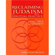 Reclaiming Judaism As a Spiritual Practice : Holy Days and Shabbat