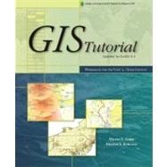 GIS Tutorial: Workbook for ArcView 9 Updated for ArcGIS 9.3