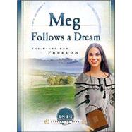 Meg Follows a Dream : The Fight for Freedom