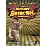 The Blender Gamekit: Interactive 3D for Artists