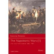 The Napoleonic Wars (1) The rise of the Emperor 1805–1807