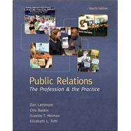 Public Relations:  The Profession and the Practice
