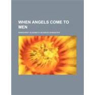 When Angels Come to Men