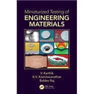 Miniaturized Testing of Engineering Materials