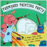A Magic Color Book: Farmyard Painting Party
