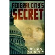 Federal City's Secret