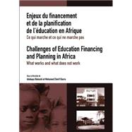 Challenges of Education Financing and Planning in Africa / Enjeux Du Financement Et De La Planification De L'education En Afrique