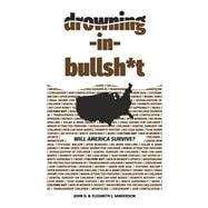 Drowning in Bullsh*t Will America Survive?