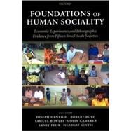 Foundations of Human Sociality Economic Experiments and Ethnographic Evidence from Fifteen Small-Scale Societies