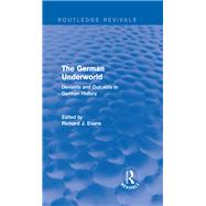 The German Underworld (Routledge Revivals): Deviants and Outcasts in German History