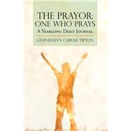The Prayor One Who Prays