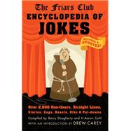 Friar's Club Encyclopedia of Jokes: Over 2000 One-liners, Straight Lines, Stories, Gags, Roasts, Ribs, and Put-downs