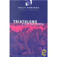 Triathlons for Women: Training Plans, Equipment, Nutrition