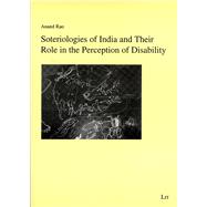 Soteriologies of India and Their Role in the Perception of Disability A Comparative Transdisciplinary Overview with Reference to Hinduism and Christianity in India