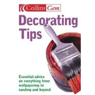 Decorating Tips: Essential Advice On Everything from Wallpapering to Sanding and Beyond