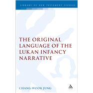 The Original Language Of The Lukan Infancy Narrative