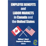 Employee Benefits and Labor Markets in Canada and the United States