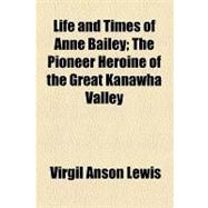 Life and Times of Anne Bailey