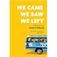 We Came, We Saw, We Left A Family Gap Year book cover, ISBN 9781324022053