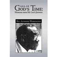 All in God's Time: : Memoirs from My Life's Journey