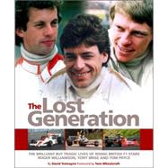 The Lost Generation The brilliant but tragic lives of rising British F1 stars Roger Williamson, Tony Brise and Tom Pryce