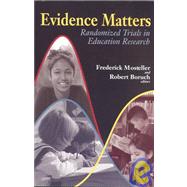 Evidence Matters Randomized Trials in Education Research