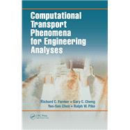 Computational Transport Phenomena for Engineering Analyses