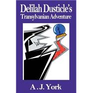 Delilah Dusticles Transylvanian Adventure