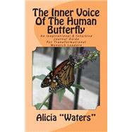 The Inner Voice of the Human Butterfly