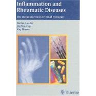 Inflammation and Rheumatic Diseases : The Molecular Basis of Novel Therapies