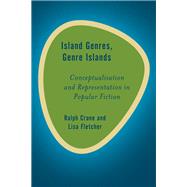 Island Genres, Genre Islands Conceptualisation and Representation in Popular Fiction
