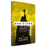 Habitudes Book #1: The Art of Self-Leadership