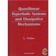 Quasilinear Hyperbolic Systems and the Dissipative Mechanisms
