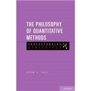 The Philosophy of Quantitative Methods Understanding Statistics